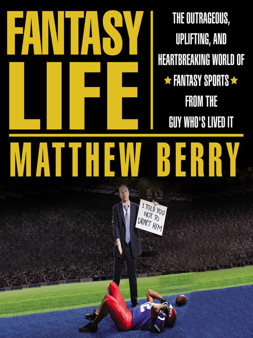 Title details for Fantasy Life by Matthew Berry - Wait list